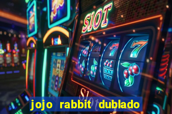 jojo rabbit dublado assistir online